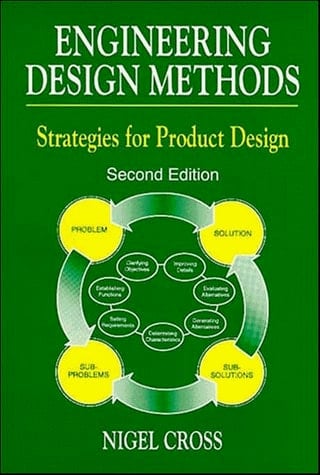 Engineering Design Methods: Strategies for Product Design
