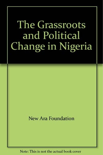 The Grassroots and Political Change in Nigeria