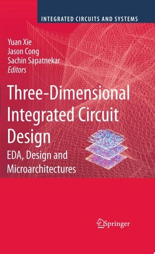 Three-Dimensional Integrated Circuit Design