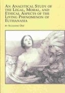 An Analytical Study of the Legal, Moral, and Ethical Aspects of the Living Phenomenon of Euthanasia