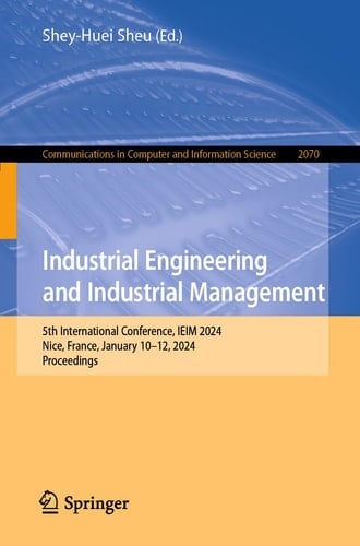 Industrial Engineering and Industrial Management 5th International Conference, IEIM 2024, Nice, France, January 10–12, 2024, Proceedings