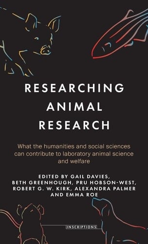 Researching Animal Research What the Humanities and Social Sciences Can Contribute to Laboratory Animal Science and Welfare