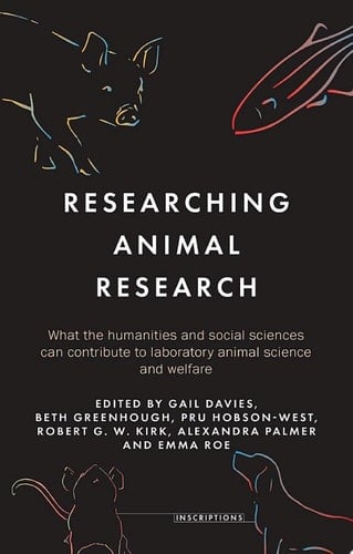 Researching animal research What the humanities and social sciences can contribute to laboratory animal science and welfare