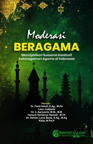 Moderasi Beragama : Menciptakan Suasana Kondusif Keberagaman Agama di Indonesia