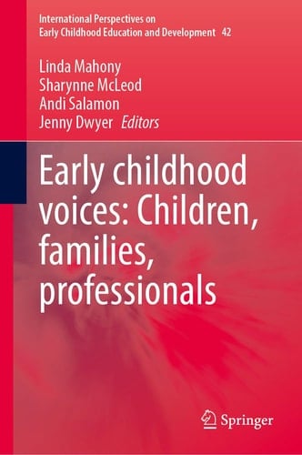 Early Childhood Voices: Children, Families, Professionals