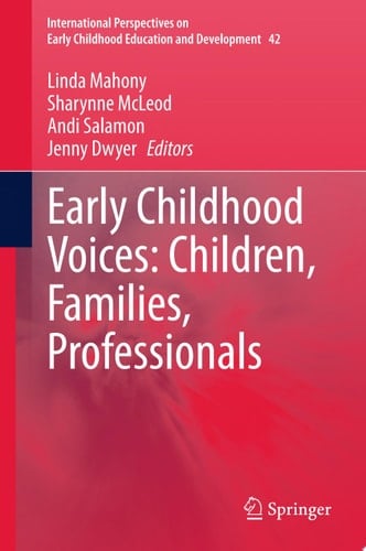 Early Childhood Voices: Children, Families, Professionals