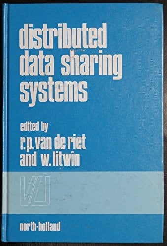 Distributed data sharing systems: Proceedings of the Second International Seminar on Distributed Data Sharing Systems, held in Amsterdam, The Netherlands, 3-5 June 1981