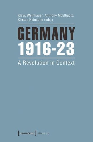 Germany 1916-23 A Revolution in Context