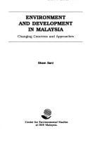 Environment and development in Malaysia: Changing concerns and approaches