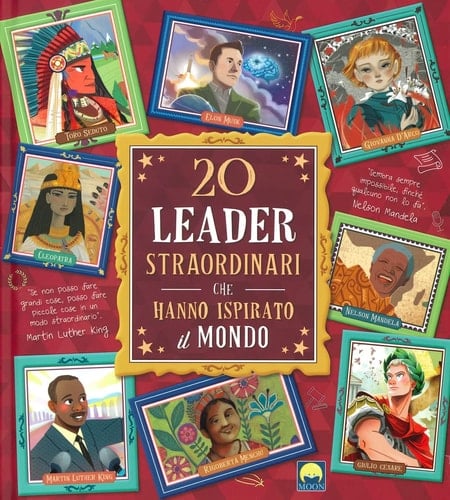 20 leader straordinari che hanno ispirato il mondo