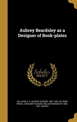 Aubrey Beardsley As a Designer of Book-Plates