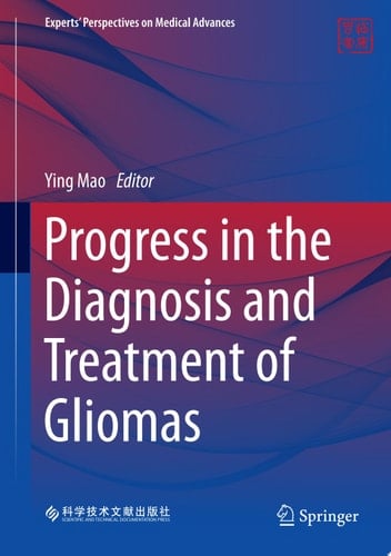 Progress in the Diagnosis and Treatment of Gliomas