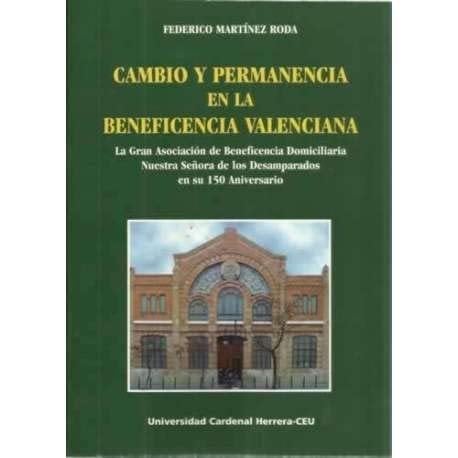 Cambio y permanencia en la beneficencia valenciana la Gran Asociación de Beneficencia Domiciliaria Nuestra Señora de los Desamparados en su 150 aniversario