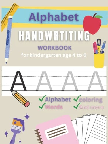 Alphabet Handwriting workbook for kindergarten age 4 to 6