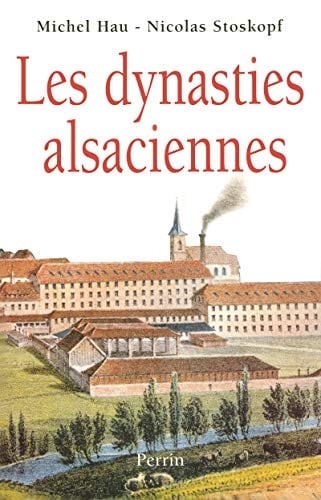Les dynasties alsaciennes