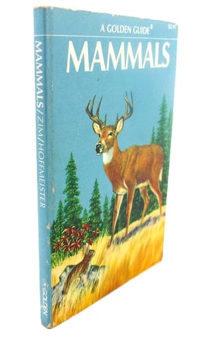 Mammals A Guide to Familiar American Species : 218 Animals in Full Color