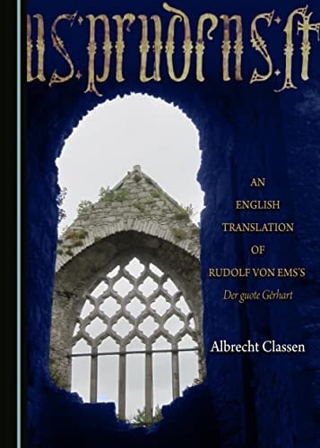 An English Translation of Rudolf Von Ems's Der Guote Gêrhart