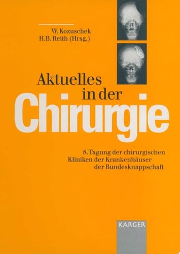 Aktuelles in der Chirurgie 8. Tagung der Chirurgischen Kliniken der Krankenhäuser der Bundesknappschaft, Bochum, März 1995
