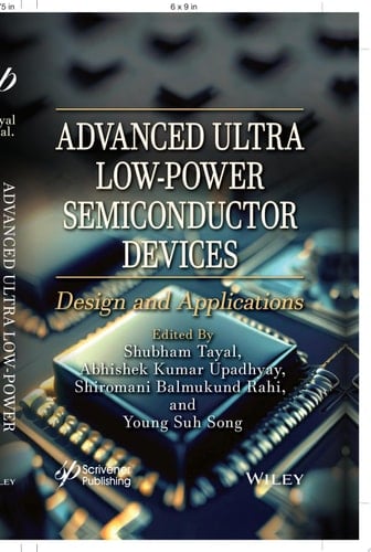Advanced Ultra Low-Power Semiconductor Devices Design and Applications