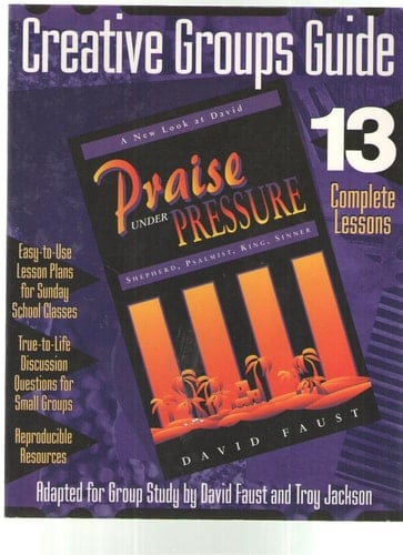 Praise Under Pressure Creative Groups Guide