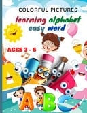 Learning Alphabet Easy Word Colorful Pictures Ages 3 - 6 Activities to Support First Grade Skills, Preschool Workbook Letters, Gift for Your Child