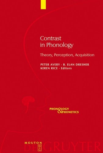Contrast in Phonology Theory, Perception, Acquisition