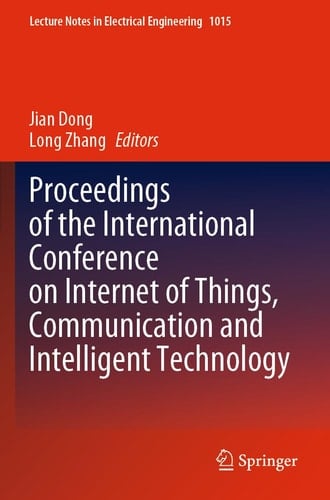 Proceedings of the International Conference on Internet of Things, Communication and Intelligent Technology