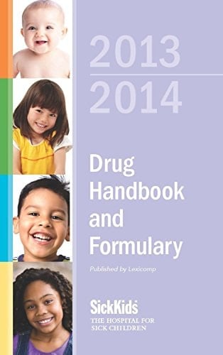 The Hospital for Sick Children 2013/2014 Drug Handbook and Formulary