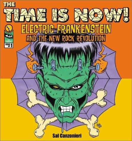 The Time Is Now: Electric Frankenstein and the New Rock Revolution