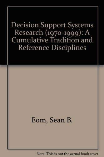 Decision Support Systems Research 1970-1999: A Cumulative Tradition and Reference Disciplines