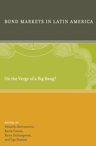 Bond Markets in Latin America On the Verge of a Big Bang?