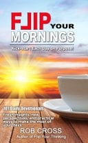 Flip Your Mornings Kick-Start Each Day on Purpose