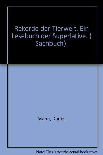 Rekorde der Tierwelt ein Lesebuch der Superlative