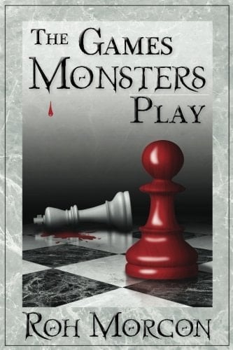 The Games Monsters Play A Novelette of the Chosen