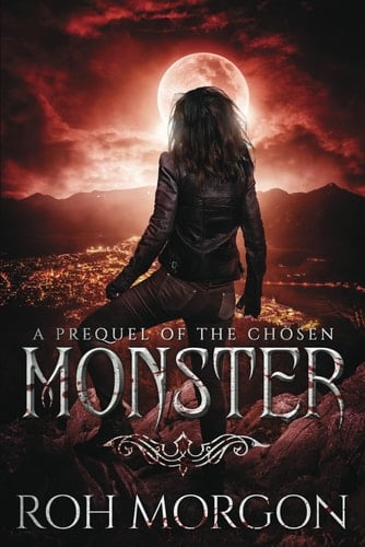 Monster: A Prequel of The Chosen