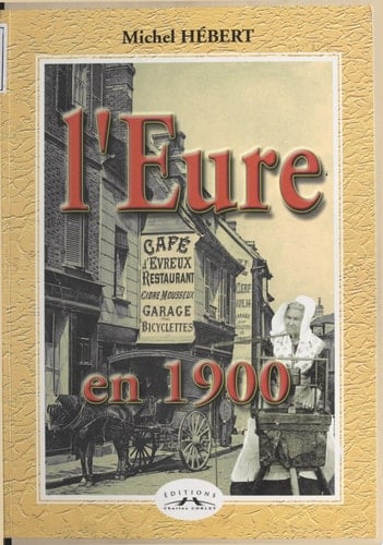 L'Eure en 1900