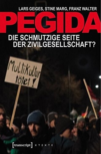 Pegida die schmutzige Seite der Zivilgesellschaft?