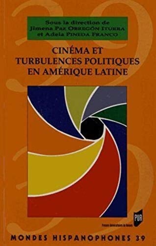 Cinéma et turbulences politiques en Amérique latine