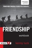 Friendship Workbook Transform Through Strong Relationships