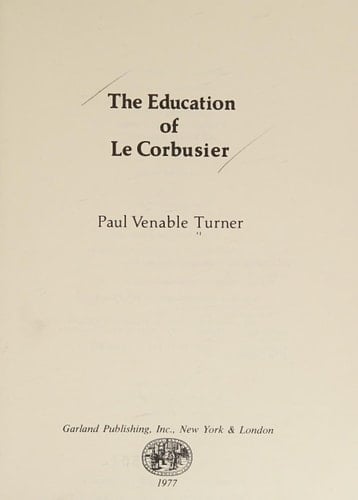 EDUC LE CORBUSIER (Outstanding dissertations in the fine arts)