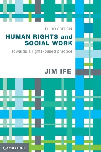 Human Rights and Social Work Towards Rights-Based Practice