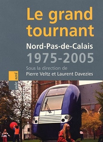 Nord-Pas-de-Calais, 1975-2005 le grand tournant