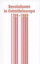 Revolutionen in Ostmitteleuropa 1789-1989