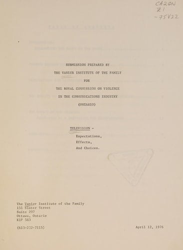 Submission Prepared by the Vanier Institute of the Family for the Royal Commission on Violence in the Communications Industry, Ontario : Television, Expectations, Effects and Choices
