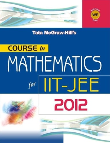 COURSE IN MATHS IIT-JEE 2012