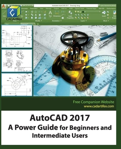 AutoCAD 2017 A Power Guide for Beginners and Intermediate Users