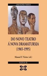 Do novo teatro á nova dramaturxia (1965-1995)