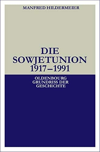 Die Sowjetunion 1917-1991