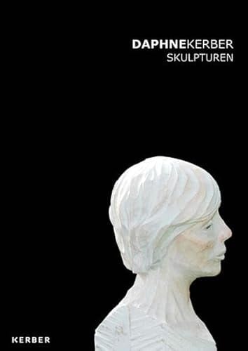 Daphne Kerber Skulpturen : Holz, Bronze, Gips, Glas, Papier