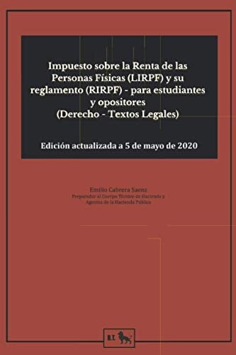 Impuesto sobre la Renta de las Personas Físicas (LIRPF) y su reglamento (RIRPF) - para estudiantes y opositores (Derecho - Textos Legales): concordado (Spanish Edition)